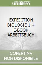 EXPEDITION BIOLOGIE 1 + E-BOOK ARBEITSBUCH libro