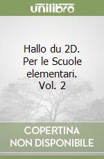 Hallo du 2D. Per le Scuole elementari. Vol. 2 libro