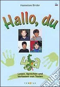 Hallo; du. Exemplarische Materialien für den offenen Deutschunterricht. Moduli A-B-C. Per la Scuola elementare. Vol. 4 libro