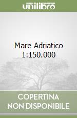 Mare Adriatico 1:150.000
