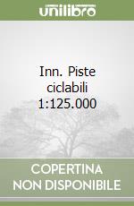 Inn. Piste ciclabili 1:125.000 libro