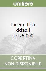 Tauern. Piste ciclabili 1:125.000 libro