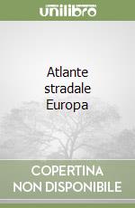 Atlante stradale Europa libro