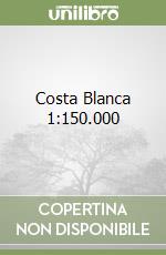 Costa Blanca 1:150.000