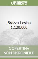 Brazza-Lesina 1:120.000 libro