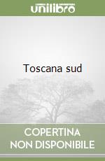 Toscana sud libro