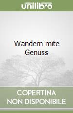 Wandern mite Genuss libro