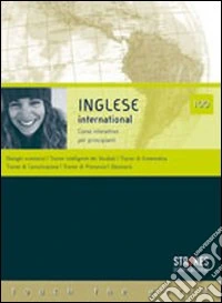 Inglese international 100. Corso interattivo per principianti. CD Audio. CD-ROM libro