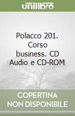 Polacco 201. Corso business. CD Audio e CD-ROM libro