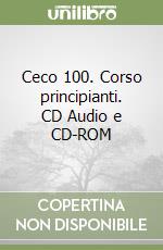 Ceco 100. Corso principianti. CD Audio e CD-ROM libro