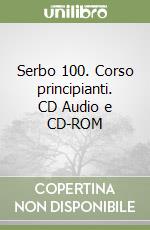 Serbo 100. Corso principianti. CD Audio e CD-ROM libro