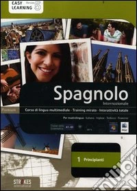 Spagnolo internazionale. Corso interattivo per principianti. DVD-ROM. Vol. 1 libro