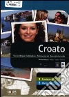 Croato. Vol. 1-2. Corso interattivo per principianti-Corso interattivo intermedio. DVD-ROM libro