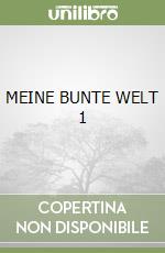 MEINE BUNTE WELT 1