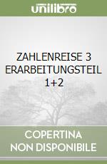 ZAHLENREISE 3 ERARBEITUNGSTEIL 1+2 libro