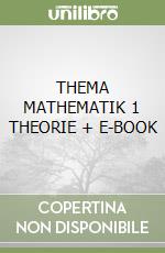 THEMA MATHEMATIK 1 THEORIE + E-BOOK libro