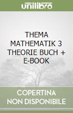 THEMA MATHEMATIK 3 THEORIE BUCH + E-BOOK libro