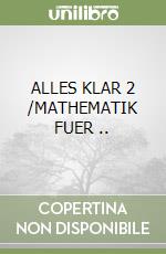 ALLES KLAR 2 /MATHEMATIK FUER .. libro