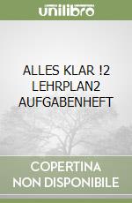 ALLES KLAR !2 LEHRPLAN2 AUFGABENHEFT libro