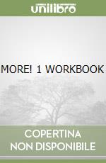MORE! 1 WORKBOOK
