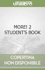 MORE! 2 STUDENT'S BOOK libro