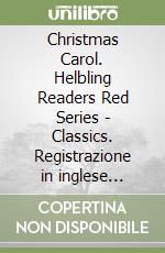 Christmas Carol. Helbling Readers Red Series - Classics. Registrazione in inglese britannico. Level A2. Con Audio on App. Con E-Zone (A) libro