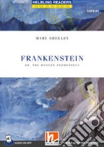 Frankenstein. Level B1. Helbling Readers Blue Series. Classics. Con File audio per il download libro