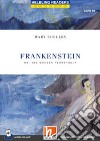 Frankenstein. Level B1. Helbling Readers Blue Series. Classics. Con File audio per il download libro