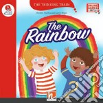 The Rainbow. The Thinking Train. Registrazione in inglese britannico. Level A. Per la Scuola elementare. Con e-zone kids libro