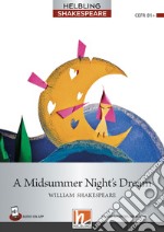 Midsummer Night's Dream. Helbling Shakespeare Series. Registrazione in inglese britannico. Level 6-Bl+. Con File audio per il download (A)