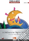 Midsummer Night's Dream. Helbling Shakespeare Series. Registrazione in inglese britannico. Level 6-Bl+. Con File audio per il download (A) libro
