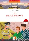 Troll bridge. 'Listen in' stories Registrazione in inglese britannico. Level 1 A1. Per la Scuola media. Con audio on app. Con ezone (The) libro di Biggs Gavin