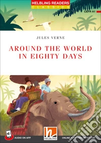 Around the world in eighty days. Helbling Readers Red Series. Classics. Registrazione in inglese britannico. Level A1. Con Audio
