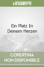 Ein Platz In Deinem Herzen libro