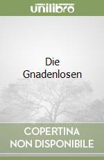 Die Gnadenlosen