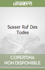 Susser Ruf Des Todes libro