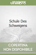 Schule Des Schweigens libro