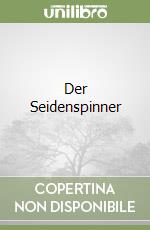 Der Seidenspinner
