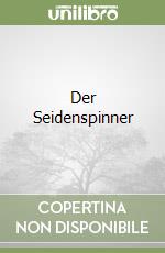 Der Seidenspinner libro