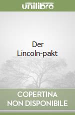 Der Lincoln-pakt libro