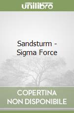 Sandsturm - Sigma Force libro