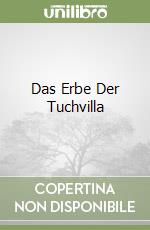 Das Erbe Der Tuchvilla libro