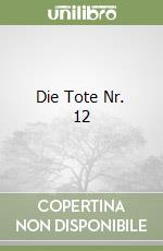 Die Tote Nr. 12