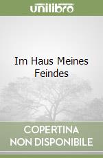 Im Haus Meines Feindes