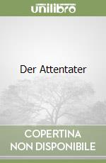 Der Attentater