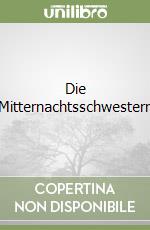 Die Mitternachtsschwestern
