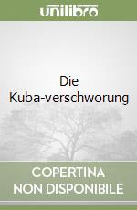 Die Kuba-verschworung libro