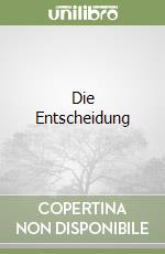 Die Entscheidung libro