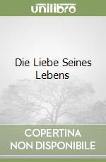 Die Liebe Seines Lebens libro