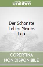 Der Schonste Fehler Meines Leb libro